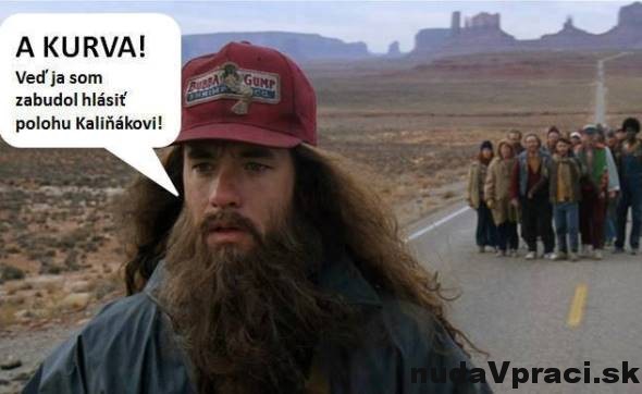 Forrest Gump a Kaliňák