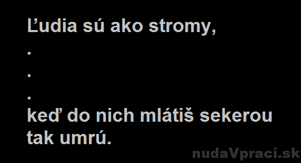 Ľudia sú ako stromy