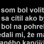 Ako som sa cítil, keď som bol voliť