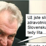 Miloš Zeman o zdravotníctve na Slovensku
